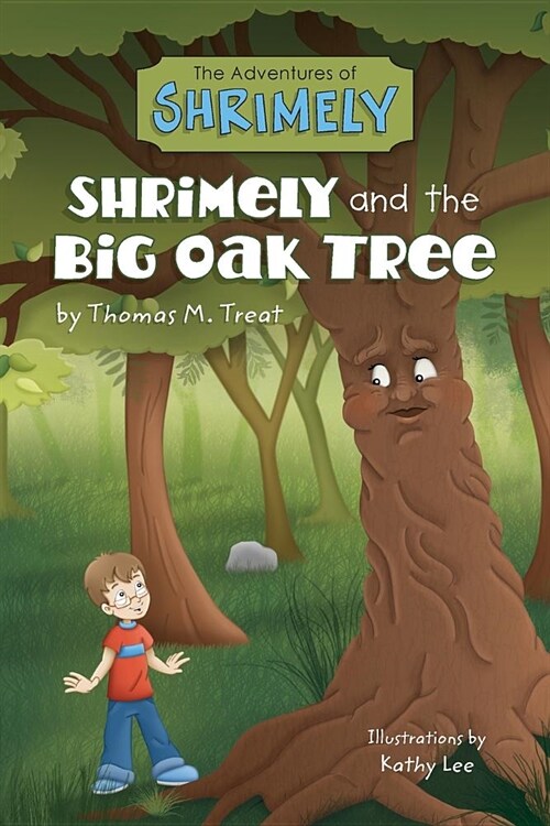 The Adventures of Shrimely: Shrimely and the Big Oak Tree (Paperback)