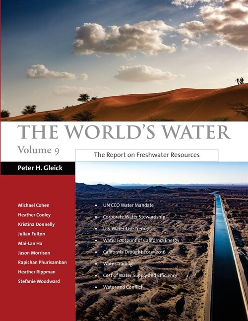 The Worlds Water Volume 9: The Report on Freshwater Resources (Paperback)