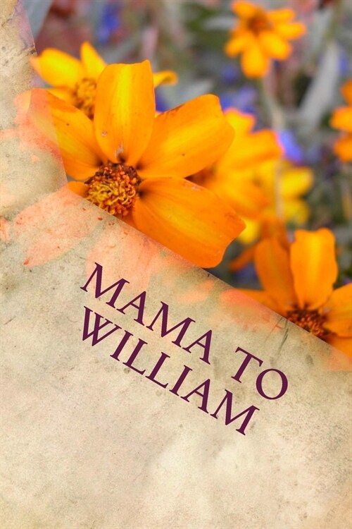 Mama to William: Writing Journal (Paperback)