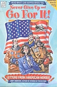 Never Give Up and Go for It! Letters from American Heroes (Paperback)