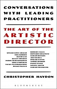 [중고] The Art of the Artistic Director : Conversations with Leading Practitioners (Paperback)