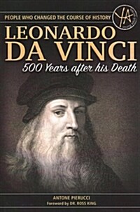 The Story of Leonardo Da Vinci 500 Years After His Death (Paperback)