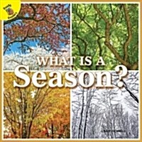 What Is a Season? (Library Binding)