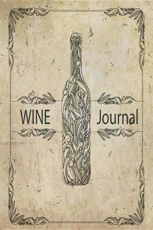 Wine Journal: Wine Tasting Note Journal Record Keeping Tracker Log Book for Wine Passion Lover 6 x 9 Inches, 110 Pages (Paperback)