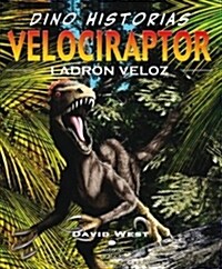 Velociraptor. Ladr? veloz (Hardcover)