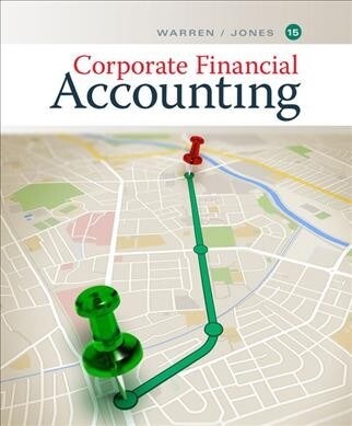Corporate Financial Accounting + Cengagenowv2, 1 Term Printed Access Card (Hardcover, 15th, PCK)