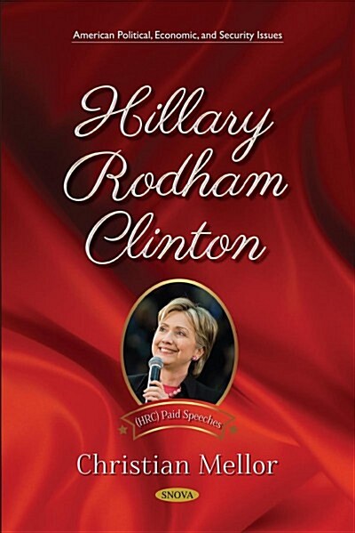 Hillary Rodham Clinton HRC Paid Speeches (Paperback)