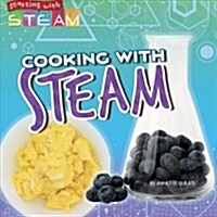 Cooking with Steam (Library Binding)