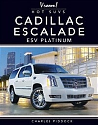 Cadillac Escalade ESV Platinum (Library Binding)