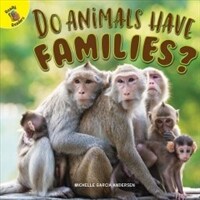 Do Animals Have Families? (Paperback)
