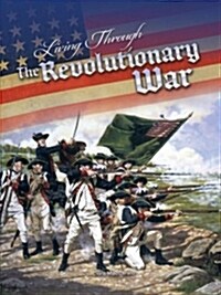 Living Through the Revolutionary War (Library Binding)