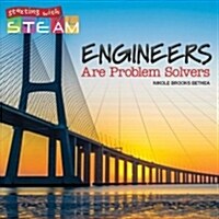 Engineers Are Problem Solvers (Library Binding)