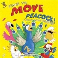Time to Move Peacock! (Paperback)