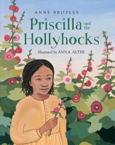 Priscilla and the Hollyhocks (Paperback)