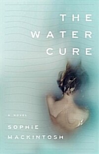 The Water Cure (Hardcover)