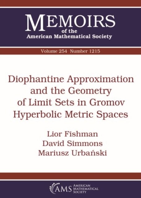 Diophantine Approximation and the Geometry of Limit Sets in Gromov Hyperbolic Metric Spaces (Paperback)