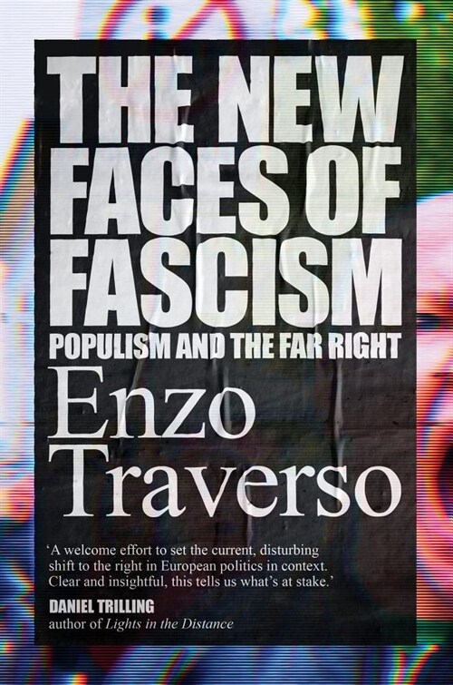 The New Faces of Fascism : Populism and the Far Right (Hardcover)