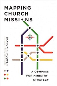 Mapping Church Missions: A Compass for Ministry Strategy (Paperback)