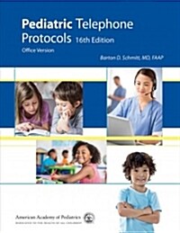 Pediatric Telephone Protocols: Office Version (Spiral, 16)