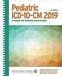 Pediatric ICD-10-CM 2019: A Manual for Provider-Based Coding (Spiral, 4)