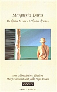Marguerite Duras: Un Th羽tre de Voix / A Theatre of Voices (Hardcover)