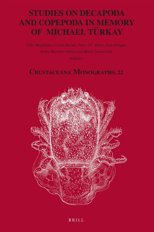 Studies on Decapoda and Copepoda in Memory of Michael T?kay (Hardcover, LAM)