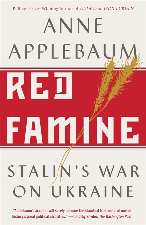 Red Famine: Stalins War on Ukraine (Paperback)