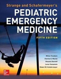 Strange and Schafermeyer's pediatric emergency medicine / 5th ed