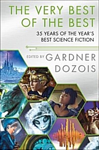 The Very Best of the Best: 35 Years of the Years Best Science Fiction (Hardcover)