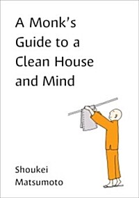 A Monks Guide to a Clean House and Mind (Paperback)