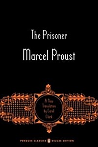 The Prisoner: In Search of Lost Time, Volume 5 (Penguin Classics Deluxe Edition) (Paperback)