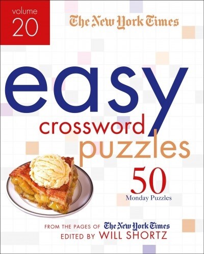 The New York Times Easy Crossword Puzzles Volume 20: 50 Monday Puzzles from the Pages of the New York Times (Spiral)