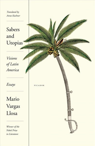 Sabers and Utopias: Visions of Latin America: Essays (Paperback)