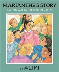 Marianthe's Story: Painted Words and Spoken Memories (Paperback)