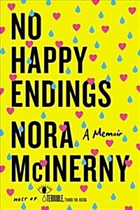 No Happy Endings: A Memoir (Hardcover)