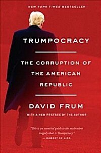 Trumpocracy: The Corruption of the American Republic (Paperback)