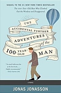 The Accidental Further Adventures of the Hundred-year-old Man (Hardcover)