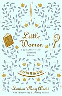 Little Women (150th Anniversary Edition) (Hardcover, Special)