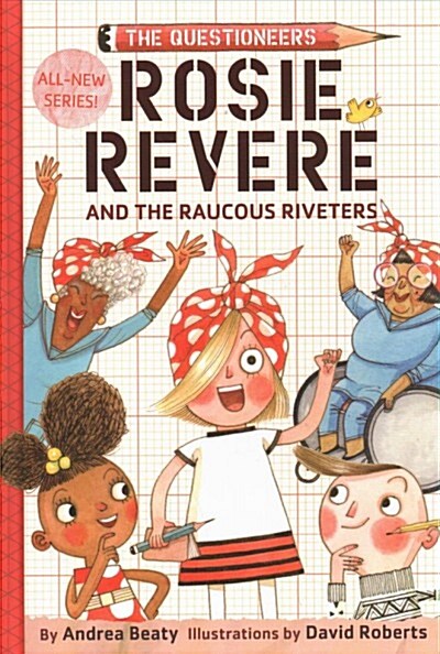 Rosie Revere and the Raucous Riveters (Hardcover)