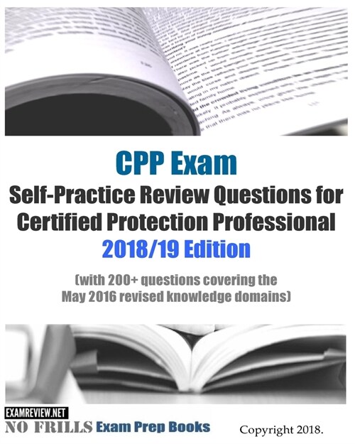 Cpp Exam Self-practice Review Questions for Certified Protection Professional 2018/19 Edition (Paperback, Large Print)