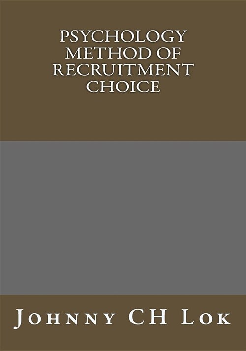 Psychology Method of Recruitment Choice (Paperback)