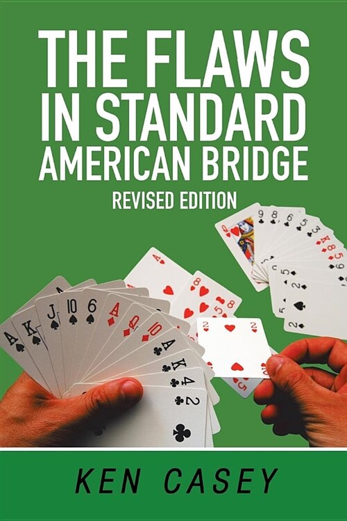 The Flaws in Standard American Bridge: Revised (Paperback)