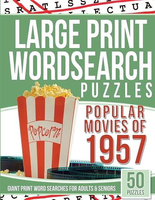 Large Print Wordsearches Puzzles Popular Movies of 1957: Giant Print Word Searches for Adults & Seniors (Paperback)