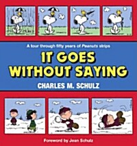 It Goes Without Saying (Paperback)