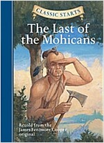 Classic Starts(r) the Last of the Mohicans (Hardcover)