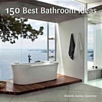 150 Best Bathroom Ideas (Hardcover)