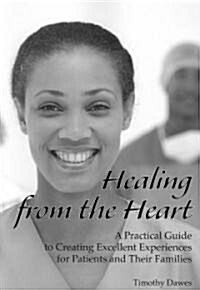 Healing from the Heart (Paperback, 1st)