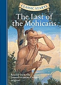 [중고] Classic Starts(r) the Last of the Mohicans (Hardcover)