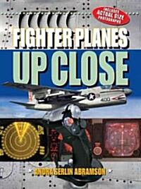 Fighter Planes Up Close (Hardcover)