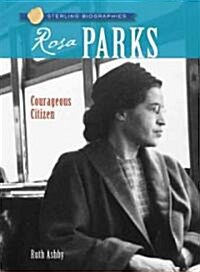 Sterling Biographies(r) Rosa Parks: Courageous Citizen (Paperback)